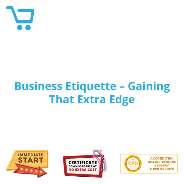 Business Etiquette - Gaining That Extra Edge - eBook CPD #1000957