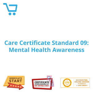 Care Certificate Standard 09: Mental Health Awareness - eLearning CPD #1000022