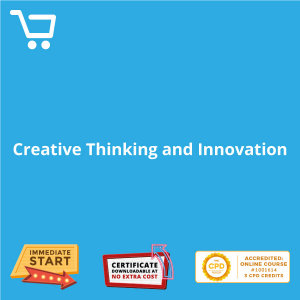 Creative Thinking and Innovation - Distance Learning CPD #1001614