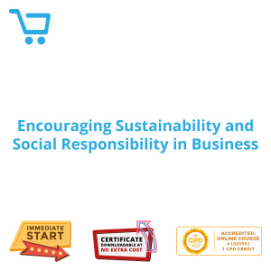Encouraging Sustainability and Social Responsibility in Business - eBook CPD #1000981