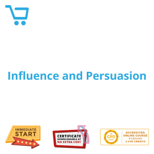 Influence and Persuasion - Distance Learning CPD #1001645