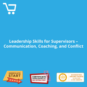 Leadership Skills for Supervisors - Communication, Coaching, and Conflict - eBook CPD #1001000