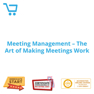 Meeting Management - The Art of Making Meetings Work - Distance Learning CPD #1001664