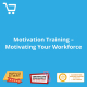 Motivation Training - Motivating Your Workforce - eBook CPD #1001302