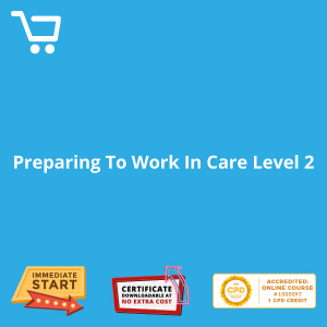 Preparing To Work In Care Level 2 - eLearning CPD #1000097