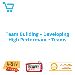 Team Building - Developing- High Performance Teams - Distance Learning CPD #1001696