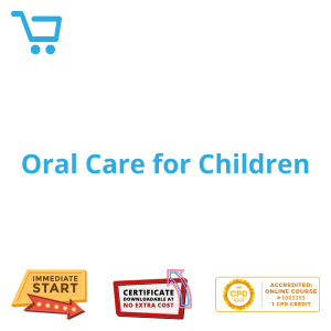 Oral Care for Children - eLearning CPD #1003255