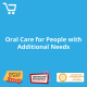 Oral Care for People with Additional Needs - eLearning CPD #1003256